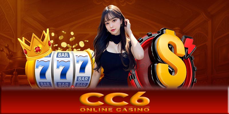 Game slots CC6 - Những lý do mà bạn nên chơi game slots CC6